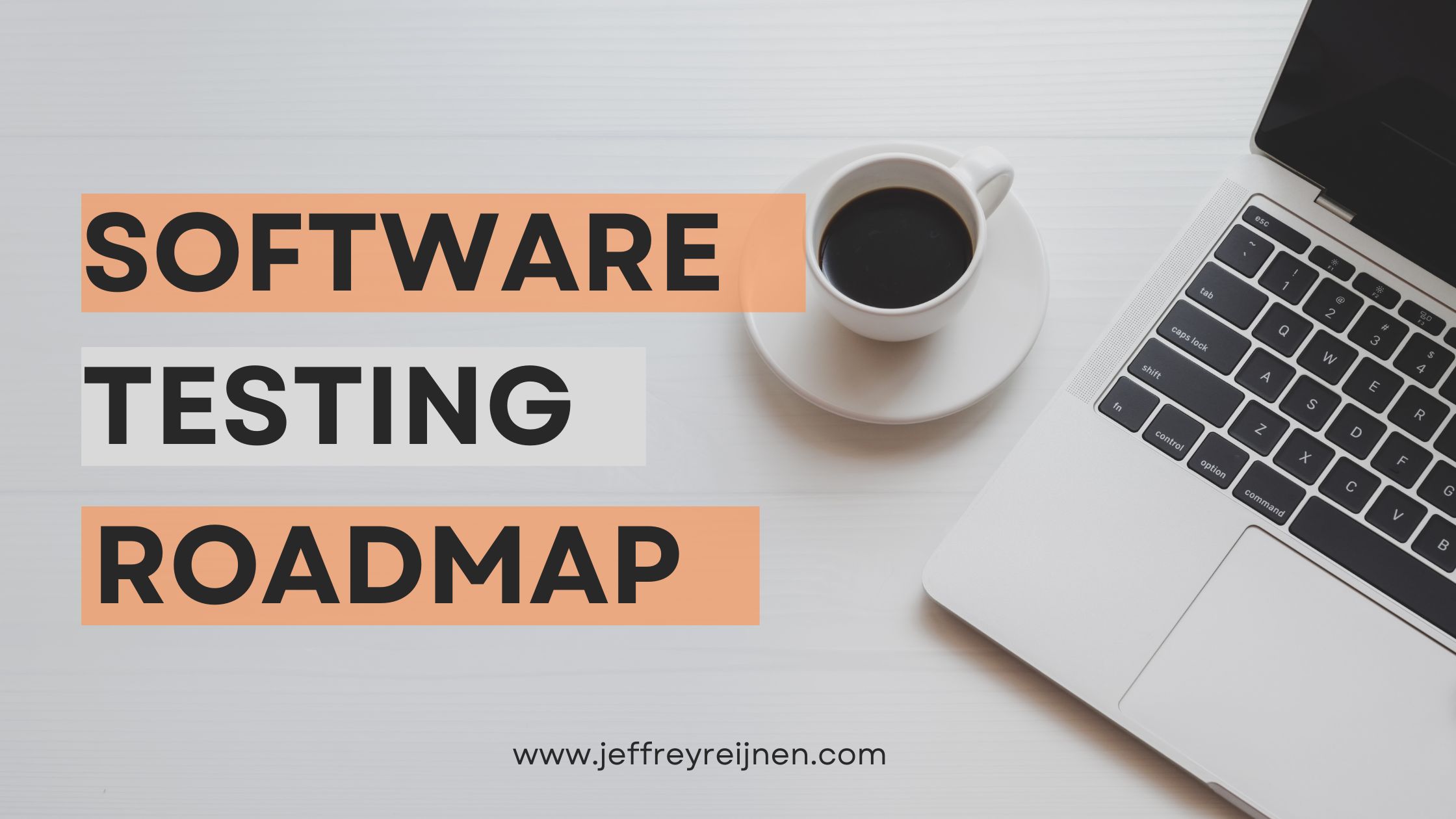 Software Testing Roadmap: A Comprehensive Guide for Aspiring Testers - Jeffrey Reijnen